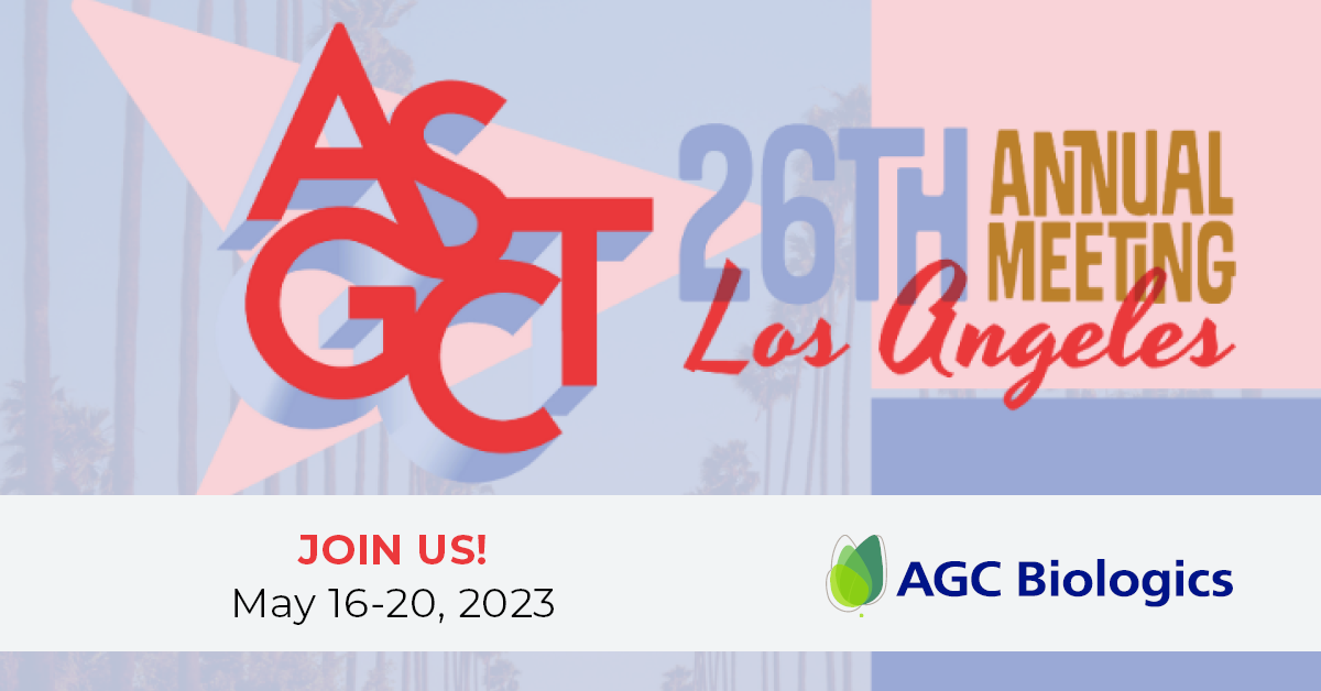 AGC Biologics' will be speaking at the ASGCT 26th Annual Meeting in Los Angeles, May 16-20, 2023.