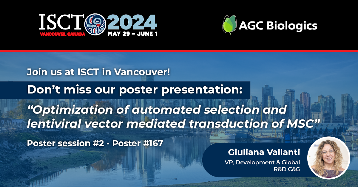Join AGC Biologics at ISCT in Vancouver and don't miss our poster presentation!