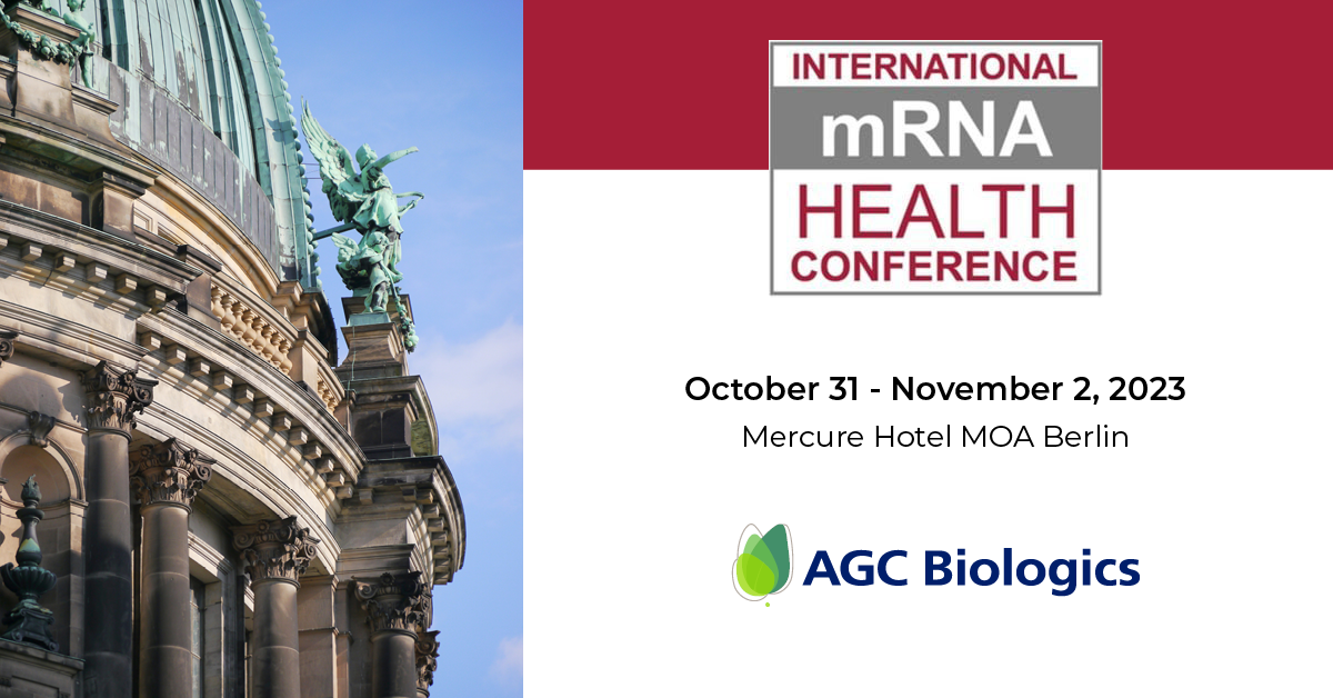 Join AGC Biologics at the International mRNA Health Conference October 31 - November 2 in Berlin. 